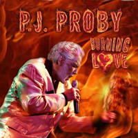 P.J. Proby - Burning Love