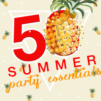 Various Artists - 50 Summer Party Essentials