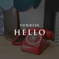 Sunrise - Hello