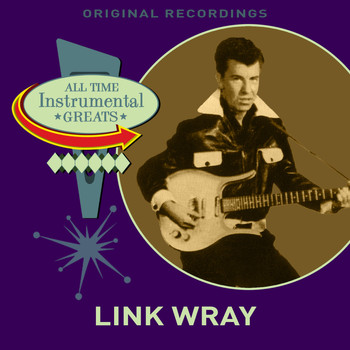 Link Wray - All Time Instrumental Greats
