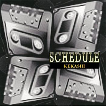 Schedule - Kekasih