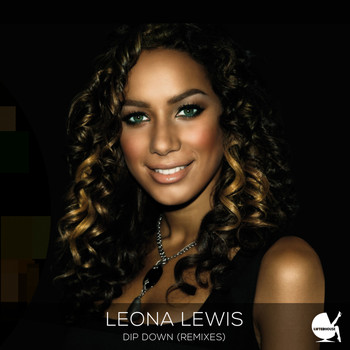 Leona Lewis - Dip Down (Remixes)