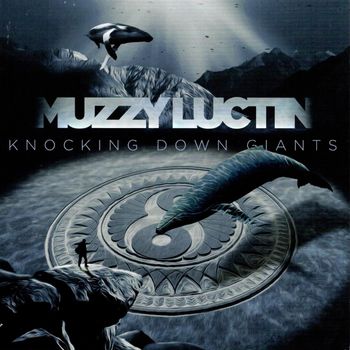 Muzzy Luctin - Knocking Down Giants