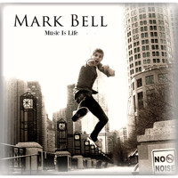 Mark Bell - Music Is Life (Radio Edit)