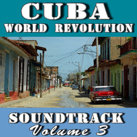 Charlie James - Cuba World Revolution, Vol. 3 (Original Motion Picture Soundtrack)