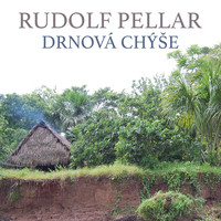 Rudolf Pellar - Drnová Chýše