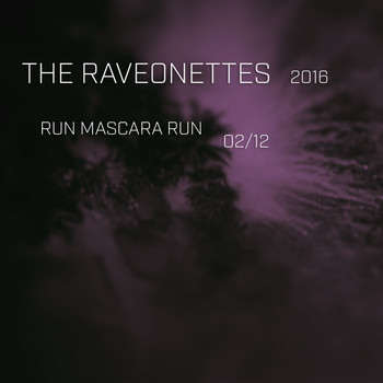 The Raveonettes - Run Mascara Run