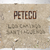 Peteco Carabajal - Los Caminos Santiagueños