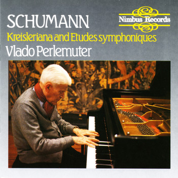 Vlado Perlemuter - Schumann: Kreisleriana & Etudes Symphoniques