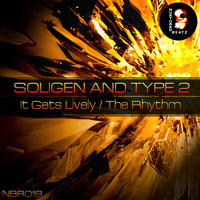Soligen & Type 2 - It Gets Lively / The Rhythm