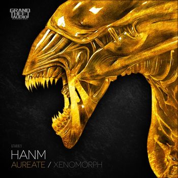 Hanm - Aureate // Xenomorph