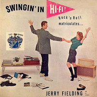 Jerry Fielding - Swingin' in Hi-Fi