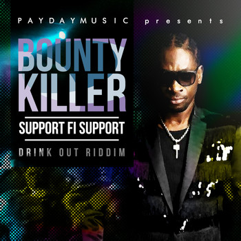 Bounty Killer - Support Fi Support - Single (Explicit)