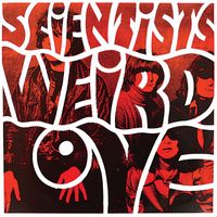 The Scientists - Weird Love