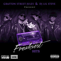 Grafton Street Jules - Grafton Street Jules and Dj Lil Steve Freakiest Hitz (Explicit)