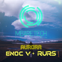 Enoc V - Aurora [Feat. RVRS (Py)]