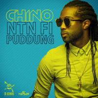Chino - Ntn Fi Puddung - Single