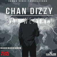 Chan Dizzy - Bad Weather - Single