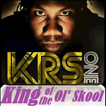KRS-One - King of the Ol' Skool (Explicit)