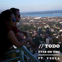 TODO - Eyes on You (feat. Veela) - Single