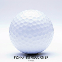 Peshka - Introducion EP