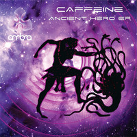 Caffeine - Ancient Hero EP