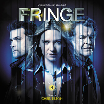 Chris Tilton - Fringe: Season 4 (Original Television Soundtrack)
