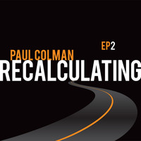 Paul Colman - Recalculating EP2