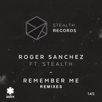 Roger Sanchez - Remember Me (Remixes)