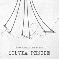 Silvia Penide - Todo pintado de plata
