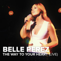 Belle Perez - The Way To Your Heart (Live)