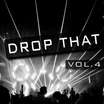 Various Artists - Drop That, Vol. 4