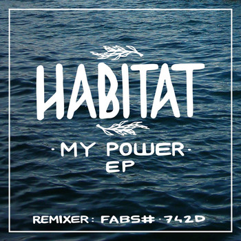 Habitat - My Power
