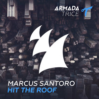 Marcus Santoro - Hit The Roof