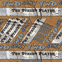 The Street Player - Two Sexy