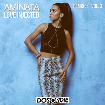Aminata - Love Injected (Remixes), Vol. 3