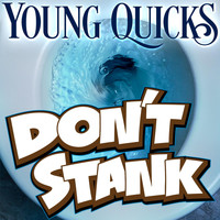 Young Quicks - Don't Stank