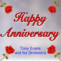 Tony Evans And His Orchestra - Happy Anniversary