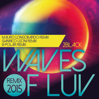 2Black - Waves of Luv - Remix 2015 by Gianrico Leoni, Mauro Longobardo, B-Polar