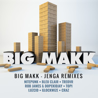 Big Makk - Jenga Remixes (Explicit)