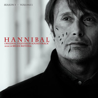 Brian Reitzell - Hannibal Season 3, Vol. 1 (Original Television Soundtrack)