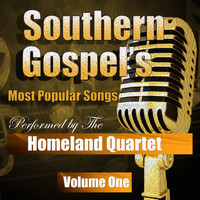 Homeland Quartet - Southern Gospel's Most Popular Songs, Vol. 1