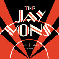 The Jay Vons - It Was Wrong to Love You B/W Ghoulin'