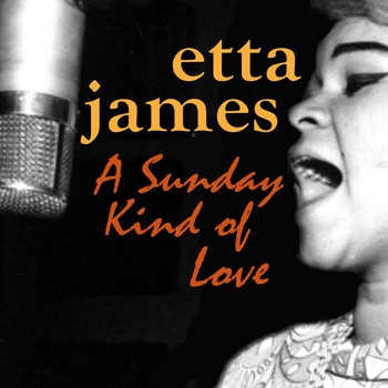Etta James - A Sunday Kind of Love