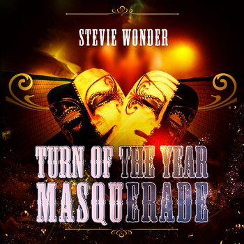 Stevie Wonder - Turn Of The Year Masquerade