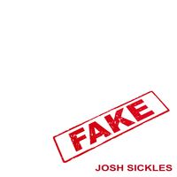 Josh Sickles - Fake