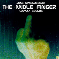 Jose NimenrecorD - The Midle Finger