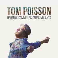 Tom Poisson - Heureux comme les cerfs-volants