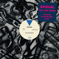 Sequal - Tell The Truth (Remixes)