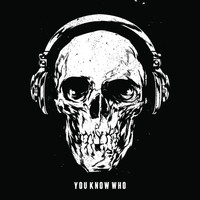 You Know Who - You Know Who